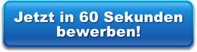 Jetzt in 60 Sekunden bewerben